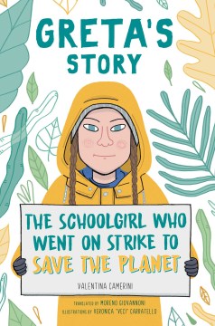 Greta's story : the schoolgirl who went on strike to save the planet
