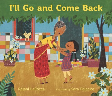 I'll Go and Come Back by Rajani LaRocca book cover