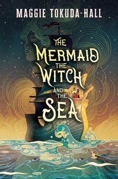 Cover of The Mermaid the Witch and the Sea