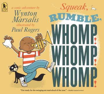 Squeak, Rumble, Whomp! Whomp! Whomp!  by Wynton Marsalis Book Cover