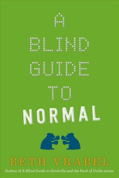 A blind guide to normal
by Beth Vrabel book cover