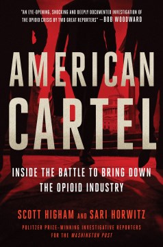 American Cartel: Inside the Battle To Bring Down The Opioid Industry
Higham, Scott/ Horwitz, Sari