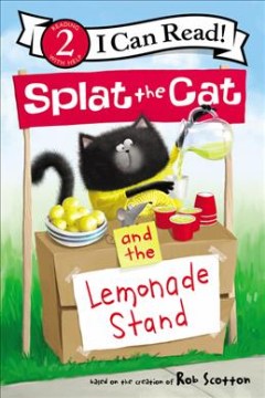 Splat the Cat and the Lemonade Stand by Laura Driscoll book cover