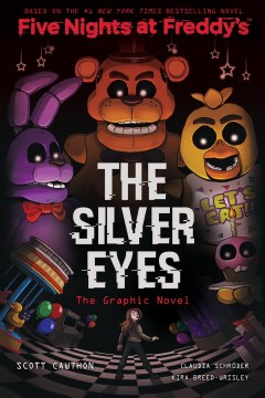 Image of the book cover for The Silver Eyes, A Five Nights at Freddy's Novel