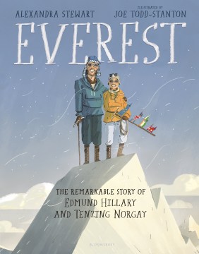 Everest-:-the-remarkable-story-of-Edmund-Hillary-and-Tenzing-Norgay-/-Alexandra-Stewart-;-illustrated-by-Joe-Todd-Stanton.