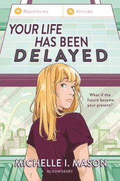 Your Life Has Been Delayed by Michelle Mason Book Cover