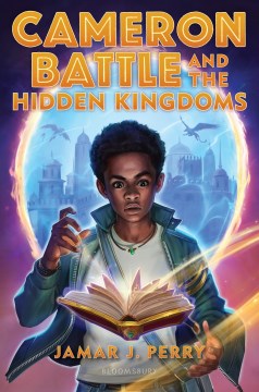 Cameron Battle and the hidden kingdoms
by Jamar J. Perry book cover