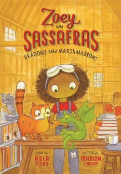 Zoey and Sassafras: Dragons and Marshmallows by Asia Citro book cover