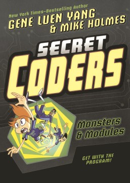 Secret coders : monsters &amp; modules by Gene Luen Yang book covers