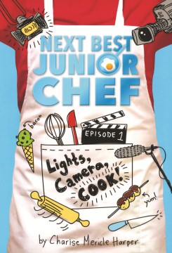 Lights, camera, cook!
by Charise Mericle Harper book cover
