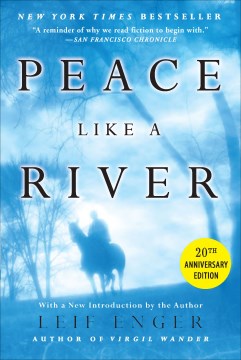 Peace-like-a-river-[electronic-resource]-:-A-novel.-Leif-Enger.