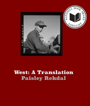 West: A Translation (poetry) by Paisley Rekdal