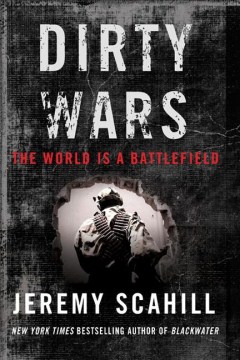 Dirty-Wars-:-the-world-is-a-battlefield-/-Jeremy-Scahill.