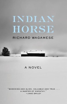 Indian horse : a novel