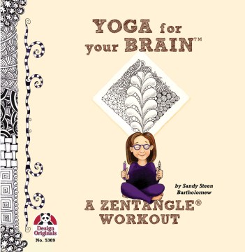 Yoga for Your Brain : A Zentangle Workout