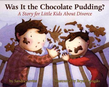 Was it the chocolate pudding? : a story for little kids about divorce 
by Sandra Levins
