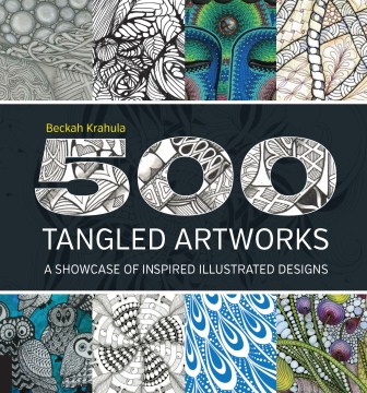 500 tangled artworks : a showcase of inspired illustrated designs