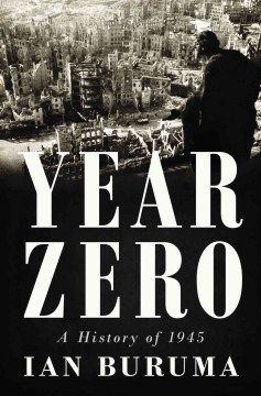 Year zero : a history of 1945