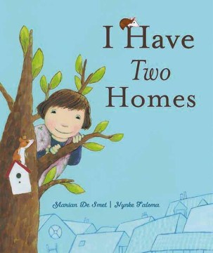 I have two homes 
by Marian De Smet