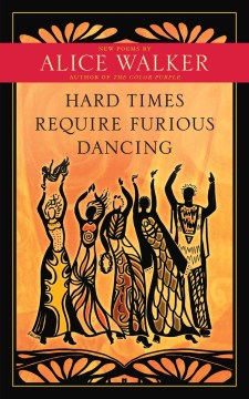 Hard Times Require Furious Dancing : New Poems