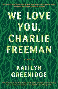 We love you, Charlie Freeman : a novel