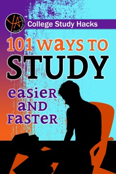 College-study-hacks-:-101-ways-to-study-easier-and-faster