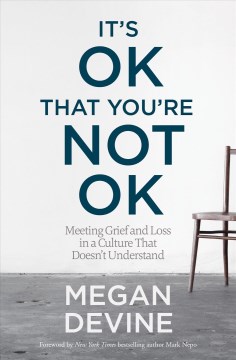 It's OK that you're not OK by Megan Devine