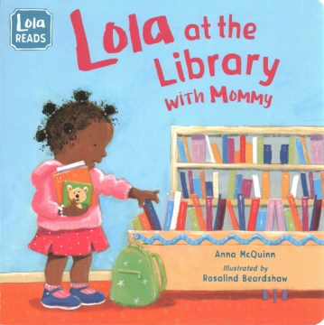 Lola At The Library With Mommy By: Anna McQuinn Book Cover