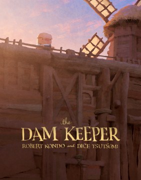 The dam keeper: book one by Robert Kondo book cover