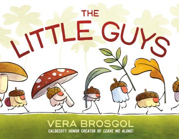 The Little Guys by Vera Brosgol book cover
