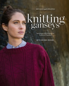Knitting ganseys : techniques and patterns for traditional sweaters