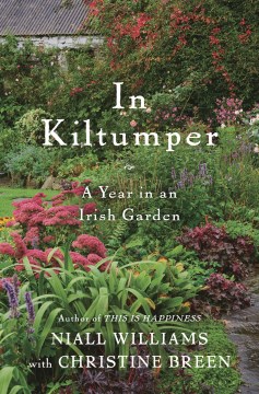 In Kiltumper : a year in an Irish garden