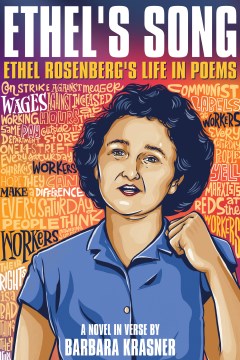 Ethel's song : Ethel Rosenberg's life in poems