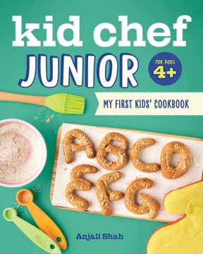 Kid chef junior : my first kids' cookbook
by Anjali Shah book cover