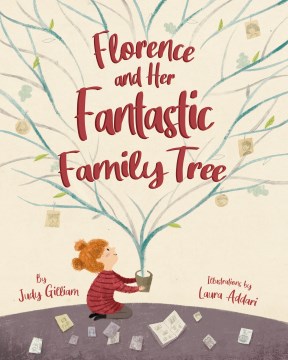 Florence and Her Fantastic Family Tree
by Judy Gilliam