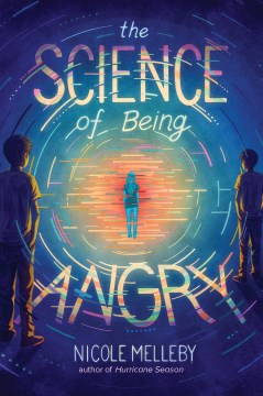 The Science of Being Angry by Nicole Melleby book cover