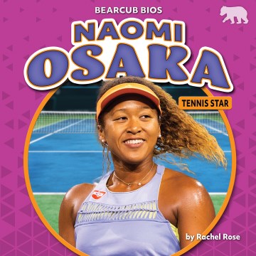 Naomi Osaka : tennis star
by Rachel Rose book cover
