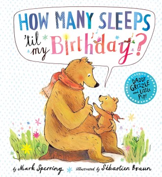 How Many Sleeps 'til My Birthday?
by Mark Sperring book cover
