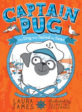 Captain Pug: The Dog Who Sailed the Seas by Laura James book cover