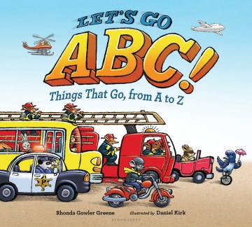 Let's go ABC! Things that go from A to Z by Rhonda Gowler Greene