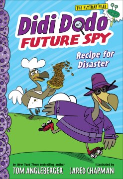 Didi Dodo Future Spy: Recipe for Disaster by Tom Angleberger book cover