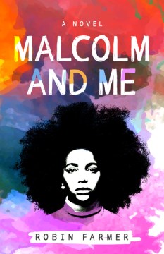 Malcolm and me : a novel