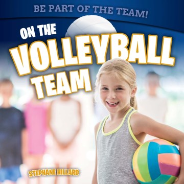 On the Volleyball Team
by Stephane Hillard book cover