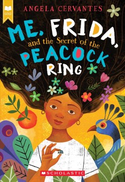 Me, Frida, and the Secret of the Peacock Ring by Angela Cervantes book cover