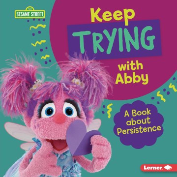 Keep Trying with Abby: A Book About Persistence by Jill Colella book cover