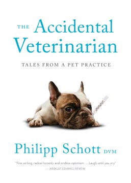 The accidental veterinarian : tales from a pet practice