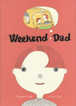 Weekend Dad 
by Naseem Hrab
