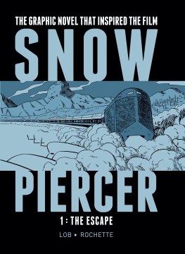 Snowpiercer, Vol. 1 : The Escape 