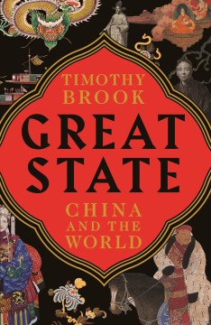 Great-state-[ebook]-:-China-and-the-world-/-Timothy-Brook.-(On-Overdrive---See-download-link).-[electronic-resource].