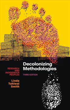 Decolonizing-methodologies-:-research-and-indigenous-peoples-/-Linda-Tuhiwai-Smith.